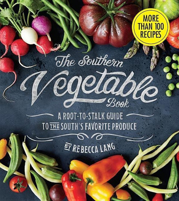 The Southern Vegetable Book(English, Hardcover, Lang Rebecca)