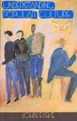 Understanding Popular Culture(English, Paperback, Fiske John)