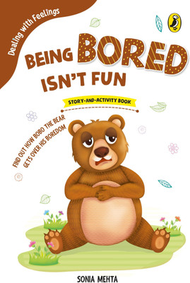 Being Bored Isn't Fun (Dealing with Feelings)(English, Paperback, Mehta Sonia)