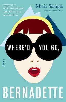 Where'd You Go, Bernadette(English, Hardcover, Semple Maria)