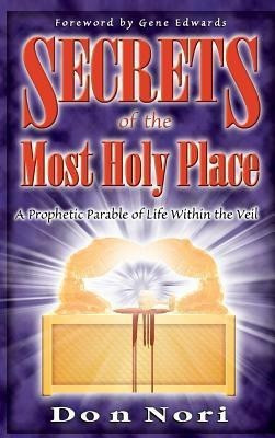 Secrets of the Most Holy Place Volume 1(English, Hardcover, Nori Don)