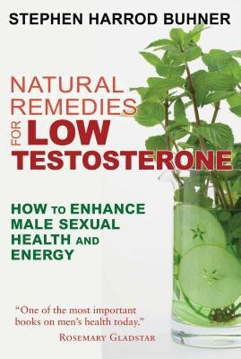 Natural Remedies for Low Testosterone(English, Paperback, Buhner Stephen Harrod)