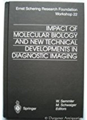 Impact of Molecular Biology and New Technical Developments on Diagnostic Imaging(English, Hardcover, unknown)