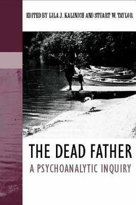 The Dead Father(English, Electronic book text, Taylor Stuart W Kalinich Lila J)
