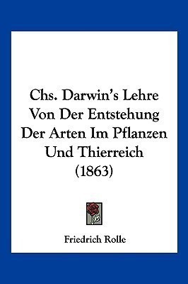 Chs. Darwin's Lehre Von Der Entstehung Der Arten Im Pflanzen Und Thierreich (1863)(German, Paperback, unknown)