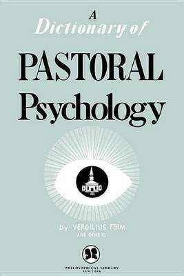 A Dictionary of Pastoral Psychology(English, Electronic book text, Ferm Vergilius)