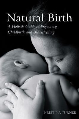 Natural Birth(English, Paperback, Turner Kristina)