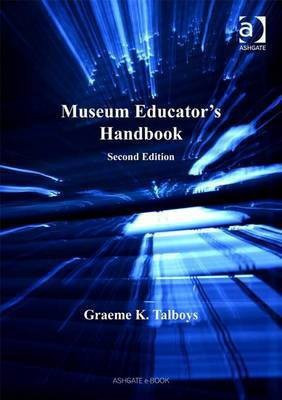 Museum Educator's Handbook(English, Electronic book text, Talboys Graeme K)