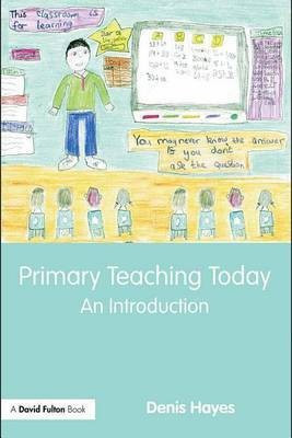 Primary Teaching Today(English, Electronic book text, Hayes Denis)