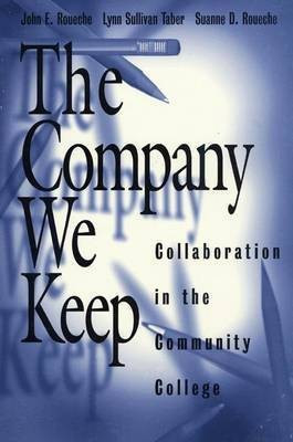 The Company We Keep(English, Paperback, Roueche John E.)