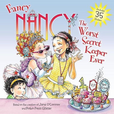 Fancy Nancy: The Worst Secret Keeper Ever(English, Paperback, O'Connor Jane)
