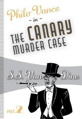 The Canary Murder Case(English, Paperback, Van Dine S.S.)