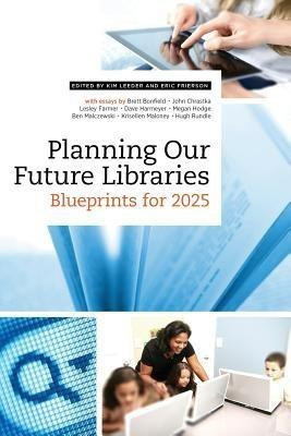 Planning Our Future Libraries(English, Paperback, unknown)