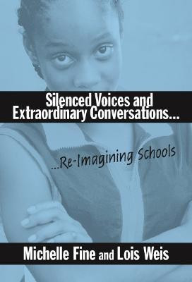 Silenced Voices and Extraordinary Conversations(English, Paperback, Fine Michelle)