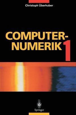 Computer-Numerik 1(German, Paperback, UEberhuber Christoph)