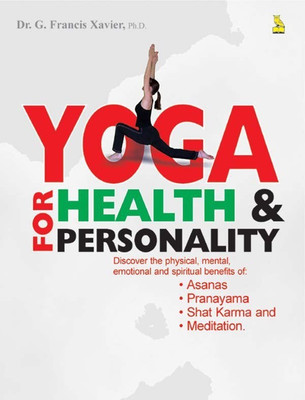 Yoga for Health and Personality(English, Paperback, Xavier G. Francis)