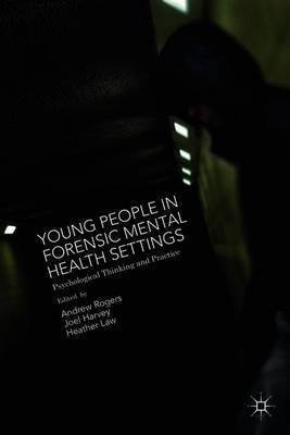 Young People in Forensic Mental Health Settings(English, Paperback, unknown)