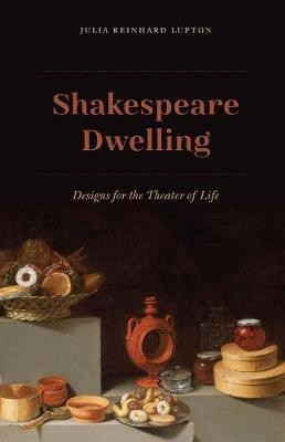 Shakespeare Dwelling(English, Hardcover, Lupton Julia Reinhard)