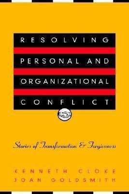 Resolving Personal and Organizational Conflict(English, Hardcover, Cloke Kenneth)