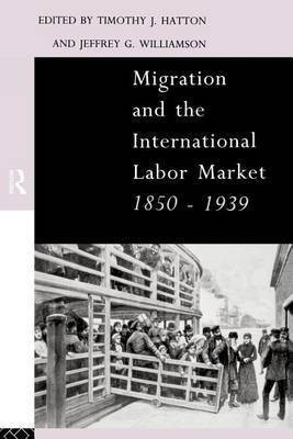 Migration and the International Labor Market 1850-1939(English, Electronic book text, unknown)