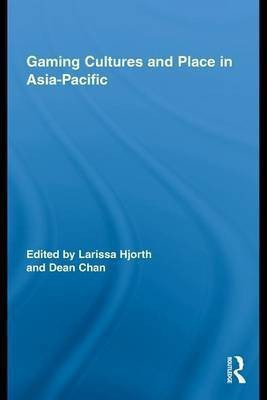 Gaming Cultures and Place in Asia-Pacific(English, Electronic book text, Hjorth Larissa)