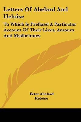 Letters Of Abelard And Heloise(English, Paperback, Abelard Peter)