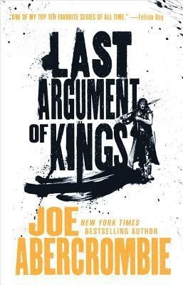 Last Argument of Kings(English, Paperback, Abercrombie Joe)