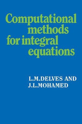 Computational Methods for Integral Equations(English, Paperback, Delves L. M.)