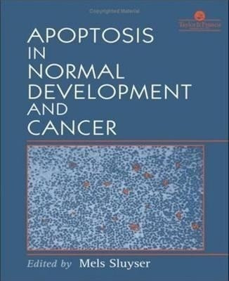 Apoptosis in Normal Development and Cancer(English, Hardcover, unknown)