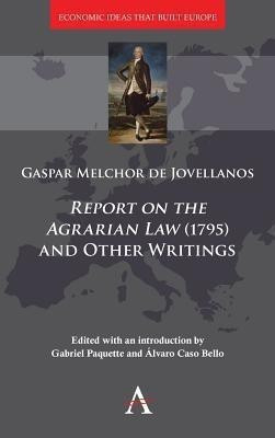 'Report on the Agrarian Law' (1795) and Other Writings(English, Hardcover, Melchor de Jovellanos Gaspar)