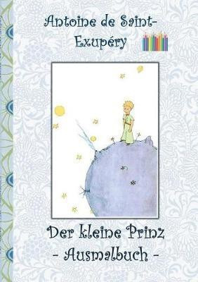 Der kleine Prinz - Ausmalbuch(German, Paperback, Potter Elizabeth M)
