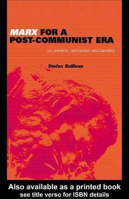 Marx for a Post-Communist Era(English, Electronic book text, Sullivan Stefan)