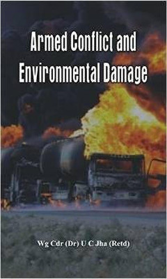 Armed Conflict and Environmental Damage(English, Hardcover, Jha U. C. Dr.)