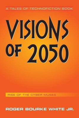 Visions of 2050(English, Paperback, White Jr Roger Bourke)