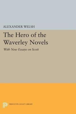 The Hero of the Waverley Novels(English, Paperback, Welsh Alexander)