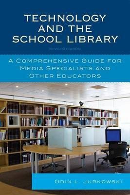 Technology and the School Library(English, Electronic book text, Jurkowski Odin L)
