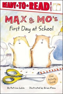 Max & Mo's First Day at School(English, Paperback, Lakin Patricia)