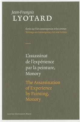 The Assassination of Experience by Painting, Monory(English, Hardcover, Lyotard Jean-Francois)