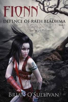 Fionn Defence of Rath Bladhma(English, Paperback, O'Sullivan Brian)