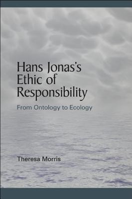 Hans Jonas's Ethic of Responsibility(English, Hardcover, Morris Theresa)