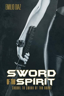 Sword of the Spirit(English, Paperback, Diaz Emilio)