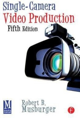 Single-Camera Video Production 5 Rev ed Edition(English, Paperback, unknown)