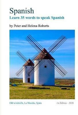 SPANISH - Learn 35 words to speak Spanish(English, Paperback, Roberts Peter Professor)