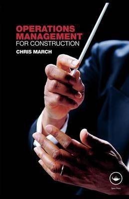 Operations Management for Construction(English, Electronic book text, March Chris)