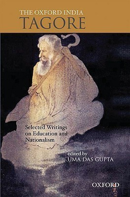 The Oxford India Tagore  - Selected Writings on Education and Nationalism(English, Hardcover, unknown)