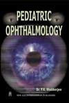 Pediatric Ophthalmology 1st Edition(English, Paperback, Mukherjee P. K.)