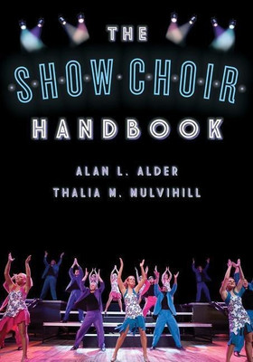 The Show Choir Handbook(English, Paperback, Alder Alan L.)