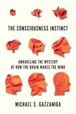 Consciousness Instinct(English, Paperback, Gazzaniga Michael S)