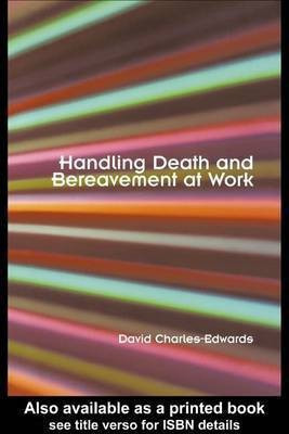 Handling Death and Bereavement at Work(English, Electronic book text, Charles-Edwards David)