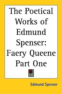 The Poetical Works of Edmund Spenser: pt.1(English, Paperback, Spenser Edmund)